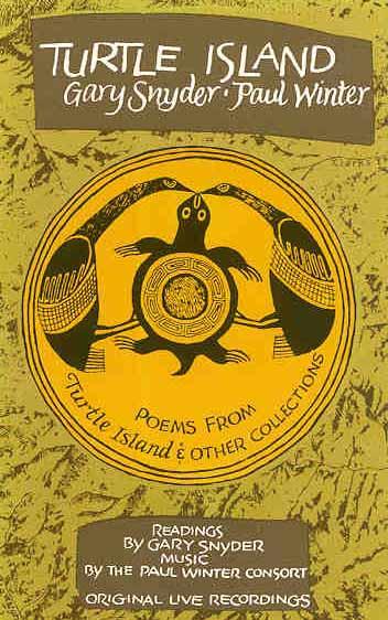 TURTLE ISLAND by Gary Snyder with the Paul Winter Consort